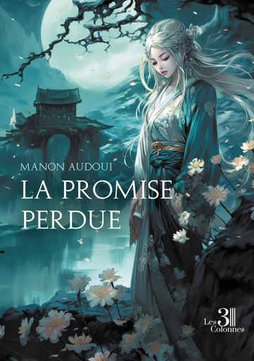 La promise perdue - Manon Audoui - Éditions les 3 colonnes