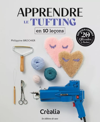 Apprendre le tufting en 10 leçons - Philippine Brochier - Les Editions de Saxe