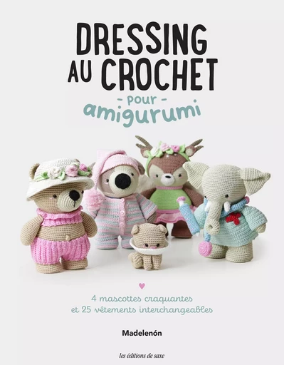 Dressing au crochet pour amigurumi -  Madelenon - Les Editions de Saxe