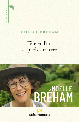 Tête en l'air et pieds sur terre - Noëlle Bréham - La Salamandre