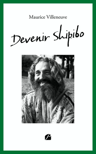 Devenir Shipibo - Maurice Villeneuve - Editions du Panthéon