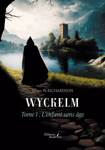 Wyckelm – Tome 1 - W. Richardson James - Éditions Baudelaire