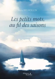 Les petits mots, au fil des saisons