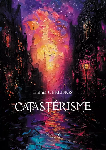 Catastérisme - Emma Uerlings - Éditions Baudelaire