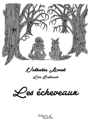 Les écheveaux - Morel Nathalie - Éditions Baudelaire