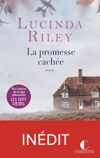 La promesse cachée - Lucinda Riley - Éditions Charleston