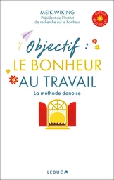 Objectif : le bonheur au travail