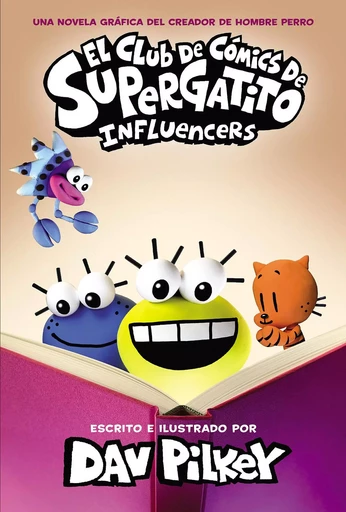 El Club de Cómics de Supergatito: Influencers - Dav Pilkey - Scholastic Inc.