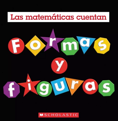 Formas y Figuras (Las matemáticas cuentan) - Henry Pluckrose - Scholastic Inc.