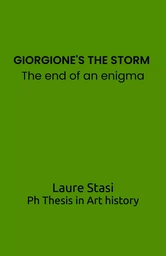 GIORGIONE'S THE STORM :  The end of an enigma