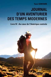 Journal d’un aventurier des temps modernes - Tome 4