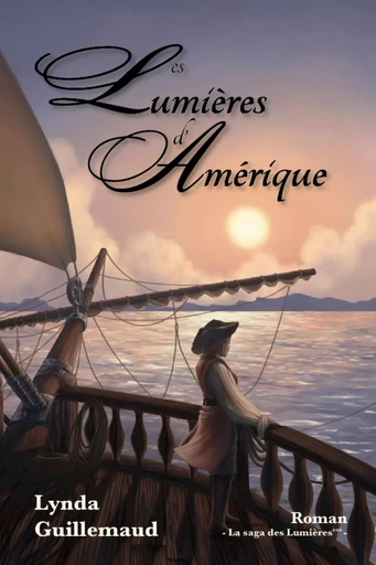 Les Lumières  d'Amérique - Lynda Guillemaud - Librinova