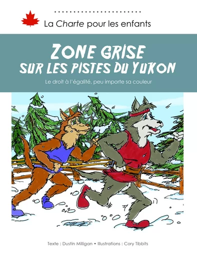 Zone grise sur les pistes du Yukon - Dustin Milligan - DC Canada Education Publishing