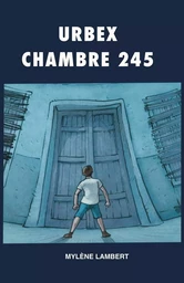 Urbex chambre 245