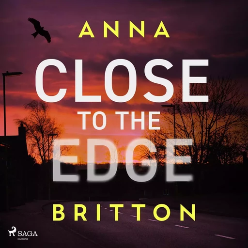 Close to the Edge - Anna Britton - Saga Egmont International