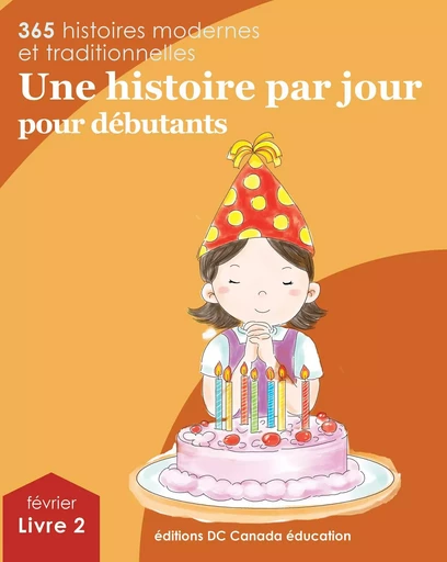 Une histoire par jour pour débutants - Leonard Judge, Scott Paterson, Jennifer Burrows, Gail Marshall - DC Canada Education Publishing