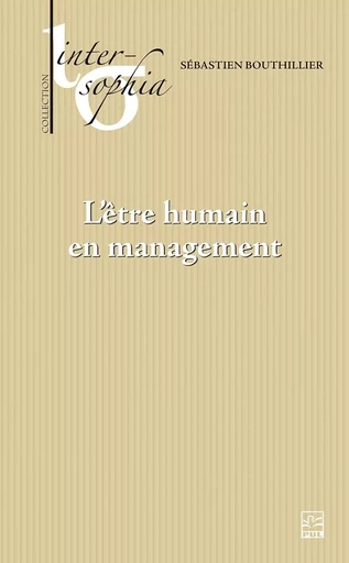 L’être humain en management - Sébastien Bouthillier - Presses de l'Université Laval