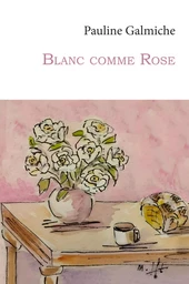 Blanc comme Rose