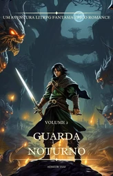 Guarda Noturno:Um Aventura LitRPG Fantasia Épico Romance (Volume 2)