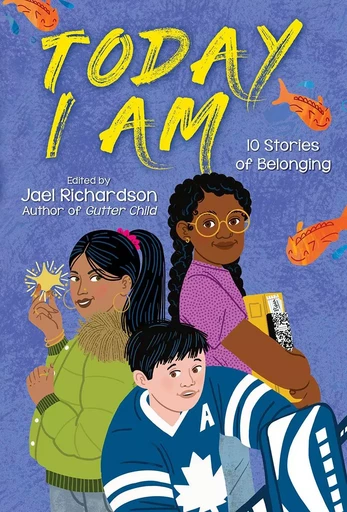 Today I Am - Marty Chan, Rosena Fung, Michael Hutchinson, Chad Lucas, Angela Misri, Mahtab Narsimhan, Danny Ramadan, Jael Richardson, Liselle Sambury, Brandon Wint - Scholastic Canada Ltd