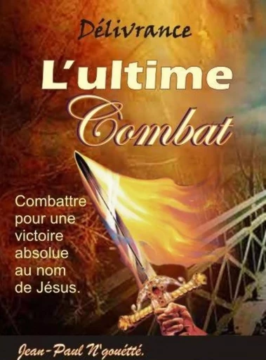 L'ULTIME COMBAT - JEAN PAUL N'GOUETTE - Bookelis