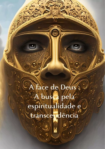 A face de Deus : A busca pela espiritualidade e transcendência - kiki en christ - Bookelis