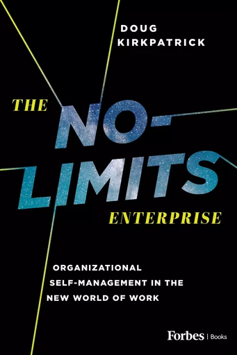 The No-Limits Enterprise - Doug Kirkpatrick - Forbes Books