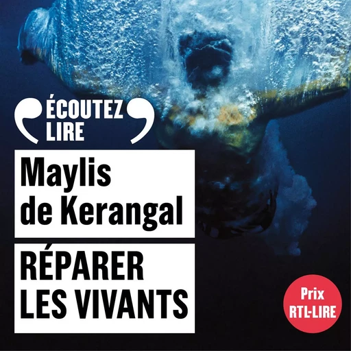 Réparer les vivants - Maylis de Kerangal - Gallimard Audio