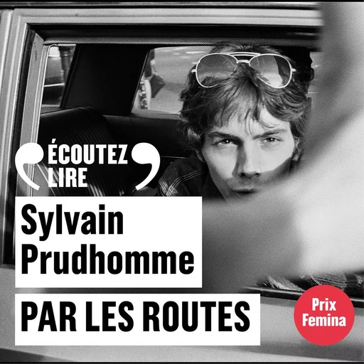 Par les routes - Sylvain Prudhomme - Gallimard Audio