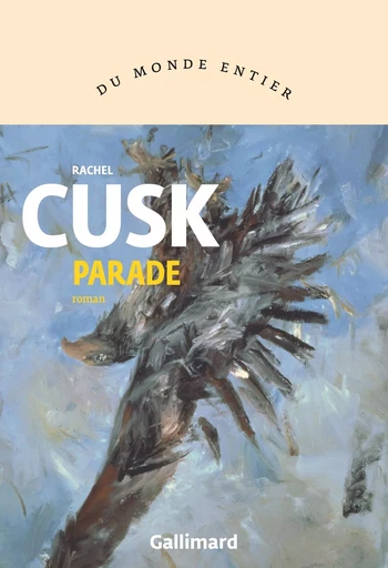 Parade - Rachel Cusk - Editions Gallimard