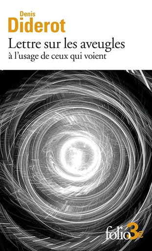 Lettres sur les aveugles à l'usage de ceux qui voient - Denis Diderot - Editions Gallimard