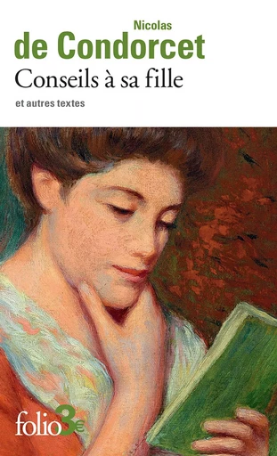 Conseils à sa fille et autres textes -  Condorcet - Editions Gallimard