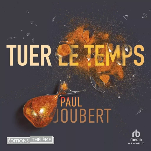 Tuer le temps - Paul Joubert - Editions Theleme from W. F. Howes