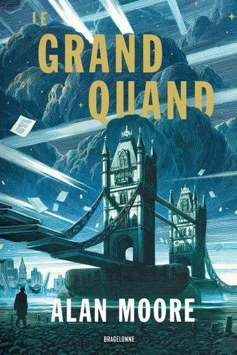 Long London, T1  : Le Grand Quand - Alan Moore - Bragelonne