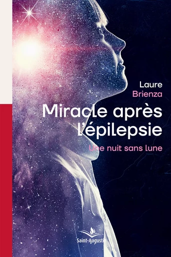 Miracle après l'épilepsie - Laure Brienza, Jean-Luc Trachsel, Alain Maillard - Saint-Augustin SA