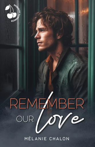 Remember our love - Mélanie Chalon - Cherry Publishing