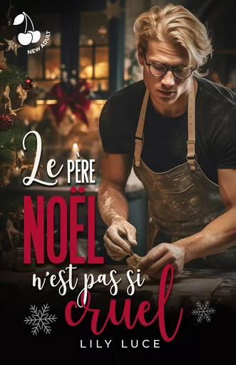 Le père Noël n'est pas si cruel - Lily Luce - Cherry Publishing