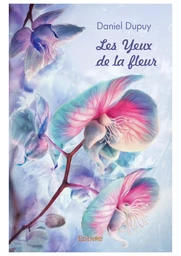 Les Yeux de la fleur