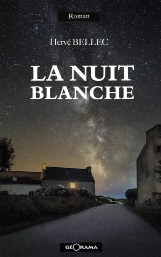 La nuit blanche - Hervé Bellec - Géorama Éditions