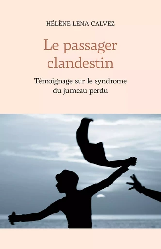 Le passager clandestin - Hélène Lena Calvez - Librinova