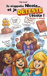 Je m’appelle Nicole… et je DÉTESTE l’école ! Tome 6