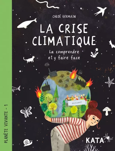 La crise climatique - Chloé Germain - KATA Éditeur