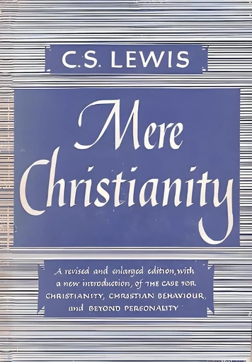 Mere Christianity - C. S. Lewis - Horizon Ridge Publishing