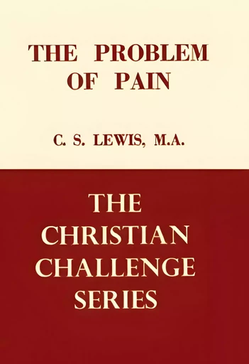 The Problem of Pain - C. S. Lewis - Horizon Ridge Publishing