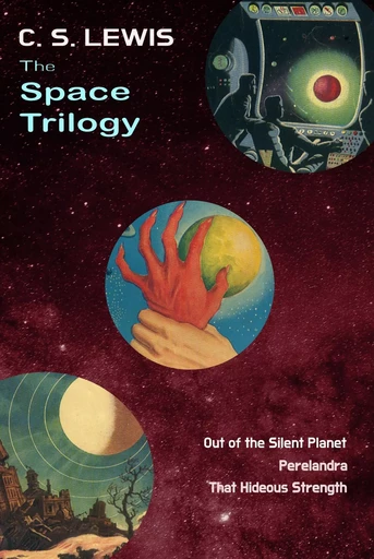 The Space Trilogy - C. S. Lewis - Horizon Ridge Publishing