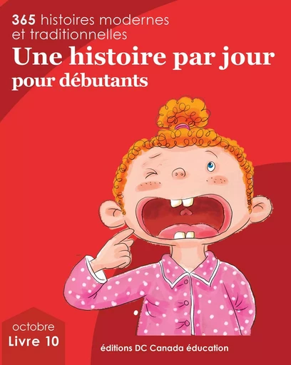 Une histoire par jour pour débutants - Leonard Judge, Scott Paterson, Jennifer Burrows, Gail Marshall - DC Canada Education Publishing