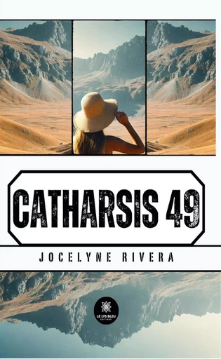 Catharsis 49 - Jocelyne Rivera - Le Lys Bleu Éditions