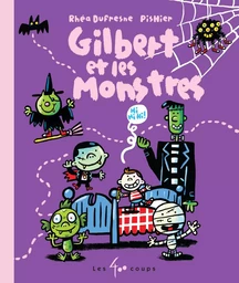 Gilbert et les monstres