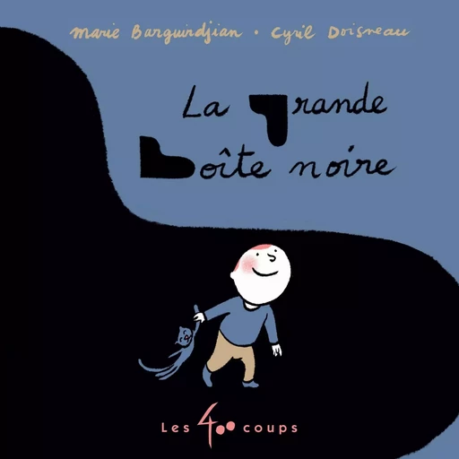 la grande boîte noire - Marie Barguirdjian - Les 400 coups