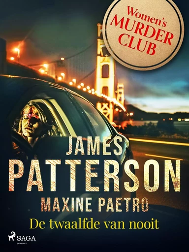 De twaalfde van nooit - James Patterson, Maxine Paetro - Saga Egmont International